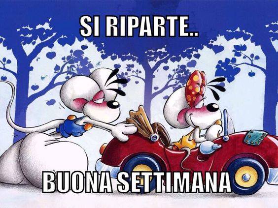 SI RIPARTE.. BUON INIZIO SETTIMANA