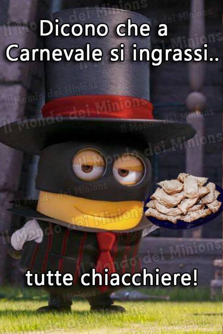 "Dicono che a Carnevale si ingrassi... tutte chiacchiere!" - battute spiritose dei Minions