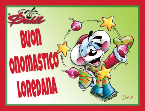 "Buon Onomastico Loredana"