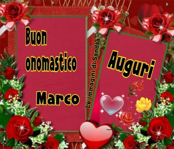 Le Immagini di Sandra - "Buon Onomastico Marco, Auguri"