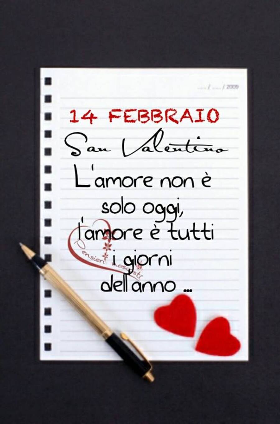 14 Febbraio San Valentino. L'Amore non è solo oggi, l'Amore è tutti i giorni dell'anno...