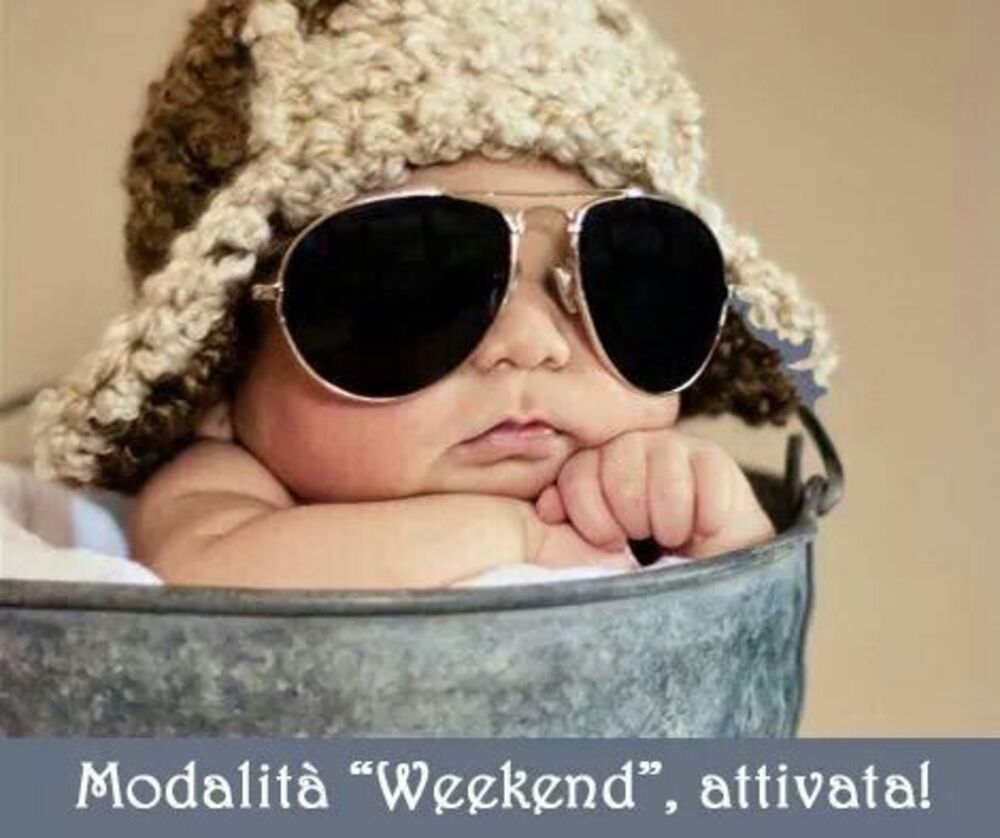 Modalità "Weekend" attivata - immagini divertenti