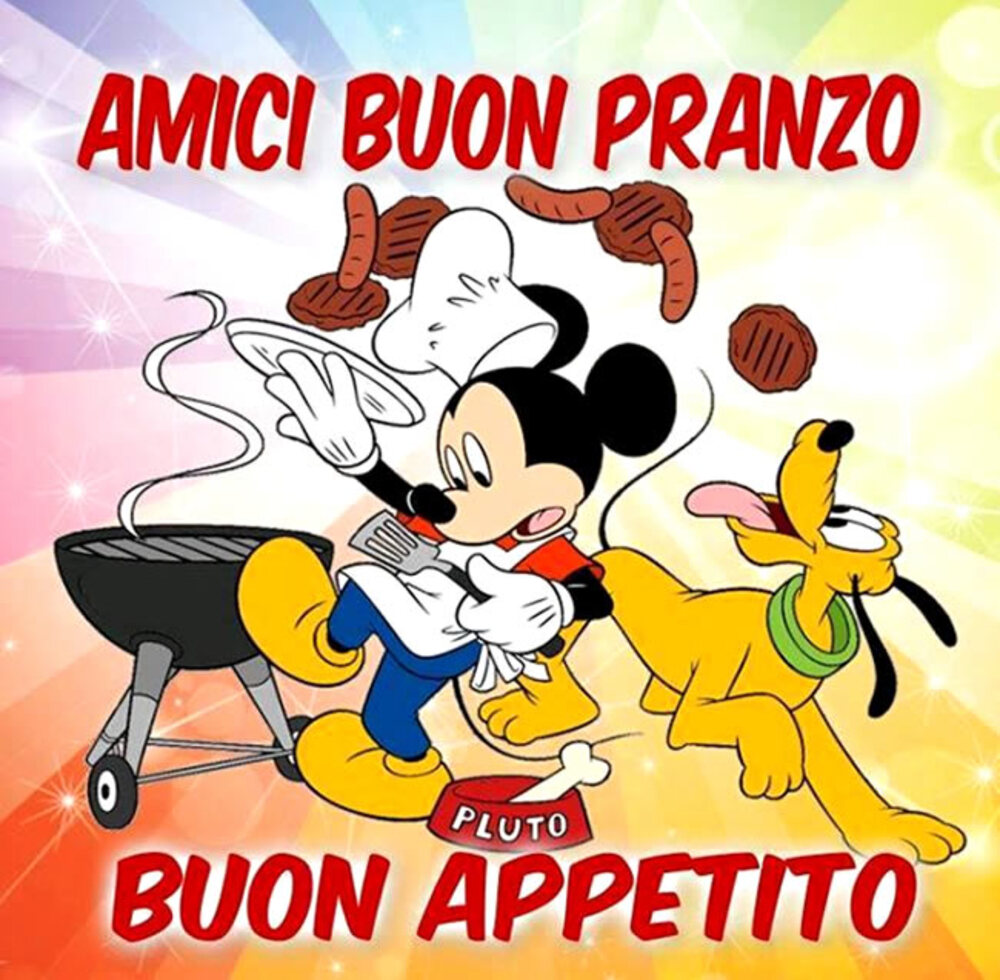 "Amici Buon Pranzo....." - immagini Disney