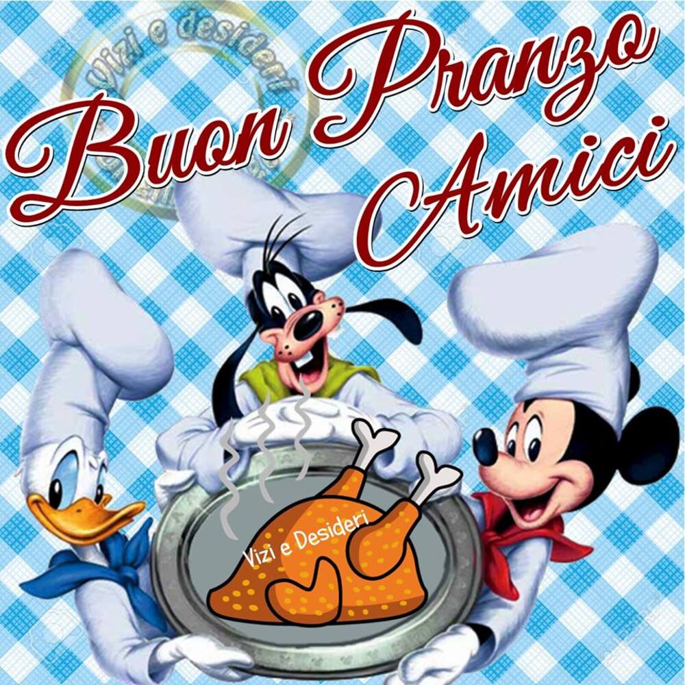 "Buon Pranzo Amici" - immagini Disney