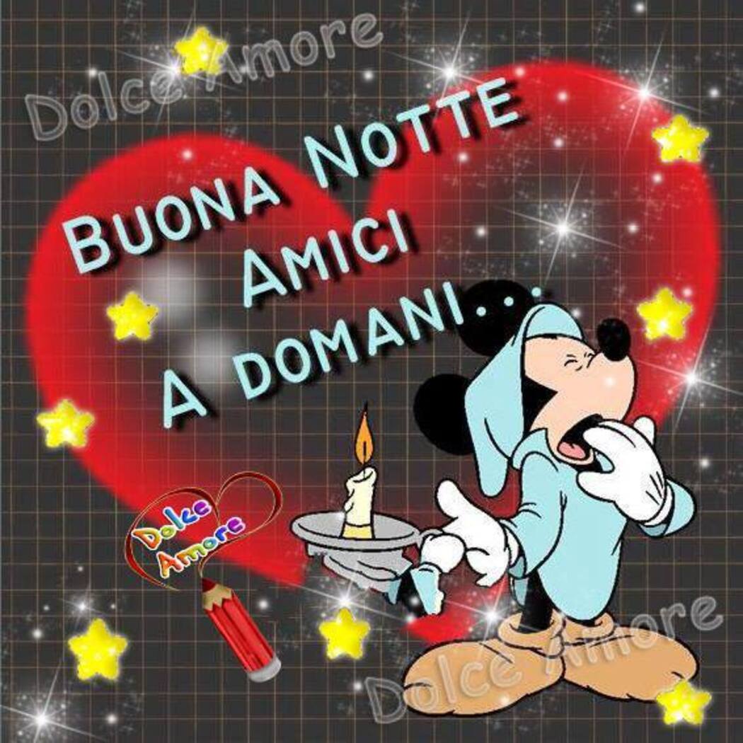 "Buona Notte amici a domani..." - immagini Disney