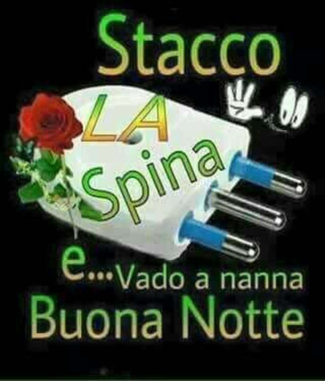 "Stacco la spina e vado a nanna... Buonanotte" - link simpatici