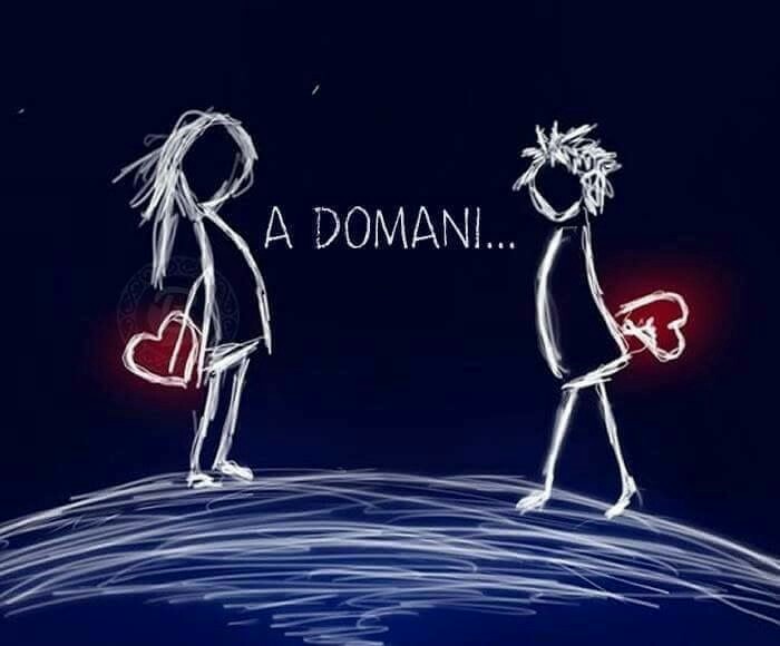 "A DOMANI..."