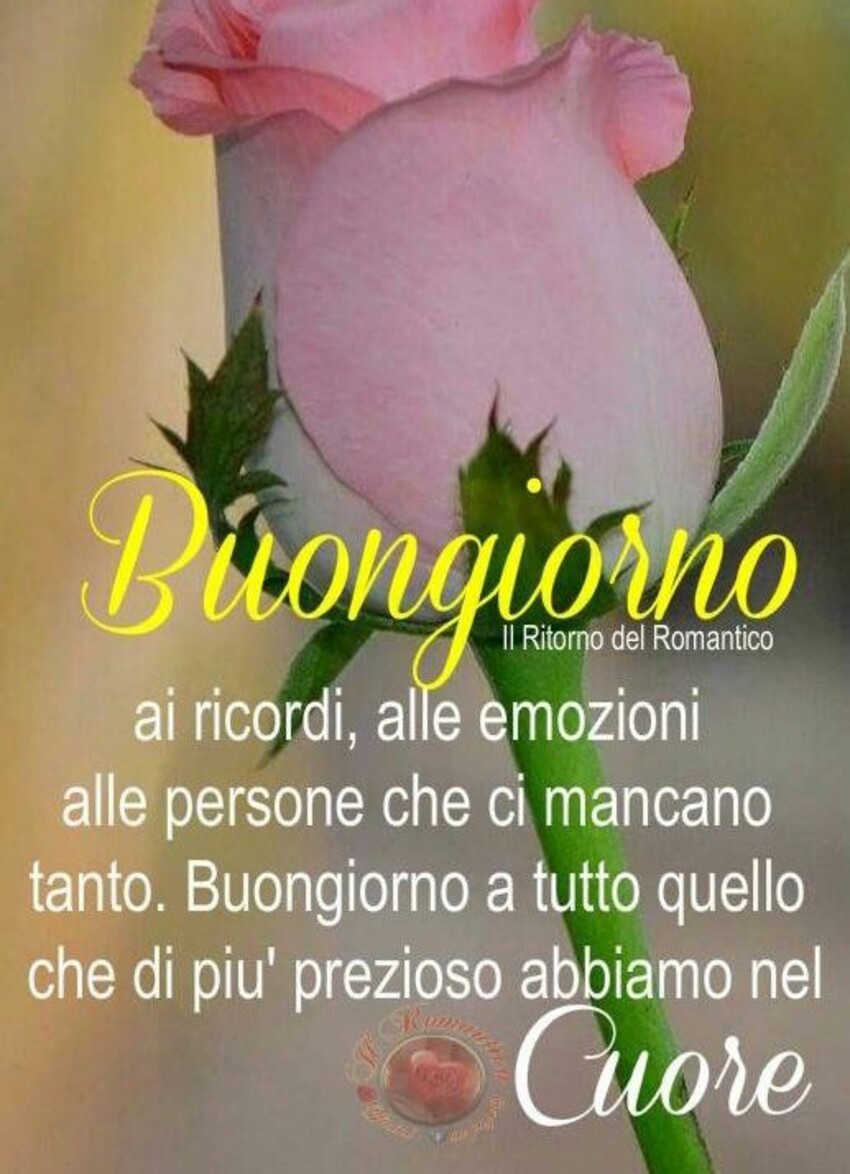 "Buongiorno ai ricordi, alle emozioni, alle persone che ci mancano tanto. Buongiorno a tutto quello che di più prezioso abbiamo nel cuore."