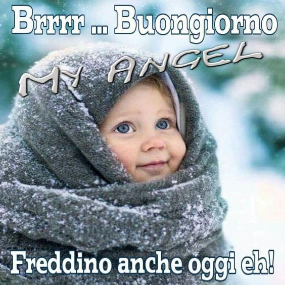 "Brrr... Buongiorno, Freddino anche oggi eh!" - My Angel