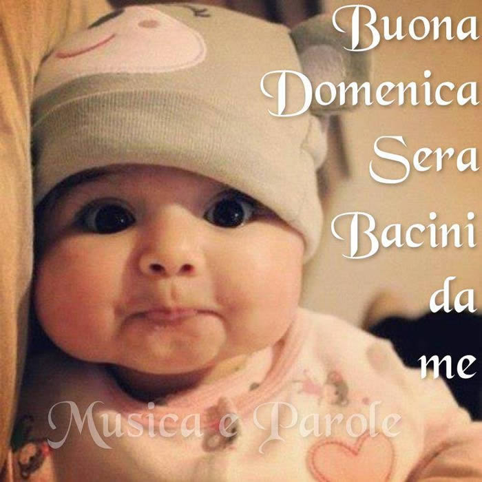 Musica e Parole - "Buona Domenica Sera bacini da me..."