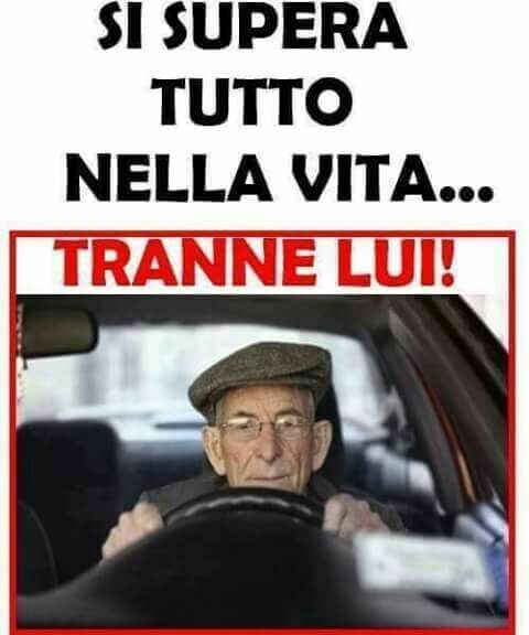 SI SUPERA TUTTO NELLA VITA... TRANNE LUI!