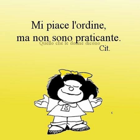 "Mi piace l'ordine, ma non sono praticante." - vignette da ridere con Mafalda