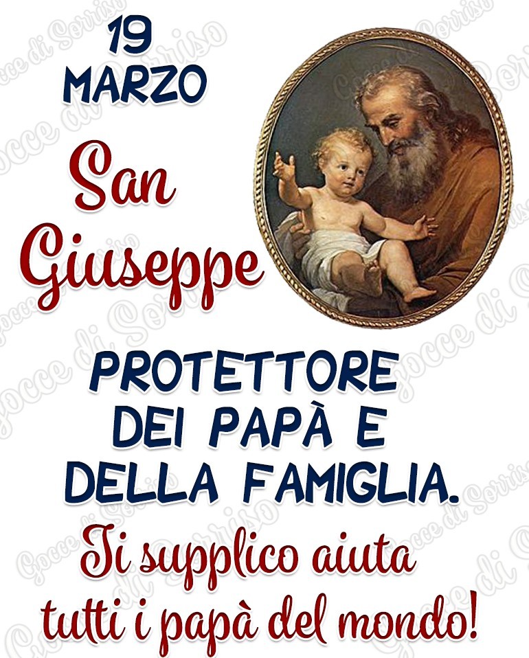 ".....Protettore dei papà e della famiglia. Ti supplico aiuta tutti i papà del mondo!"