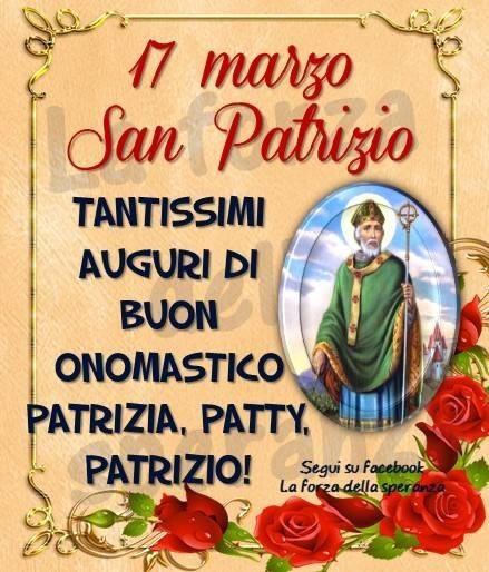San Patrizio Festa - "Tantissimi auguri di Buon Onomastico Patty, Patrizio, Patrizia"