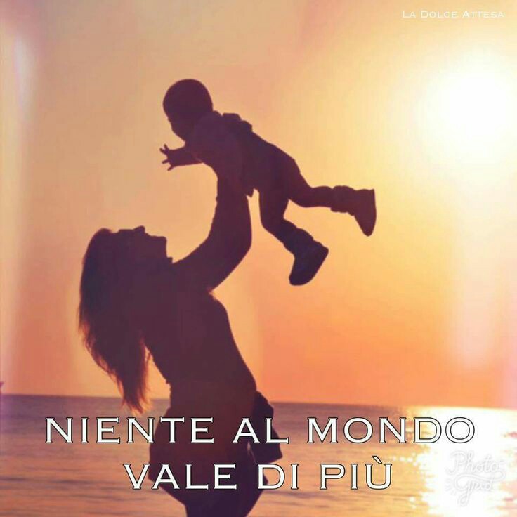 "Niente al mondo vale di più"