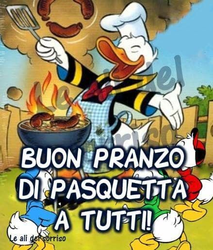 "BUON PRANZO DI PASQUETTA A TUTTI!"