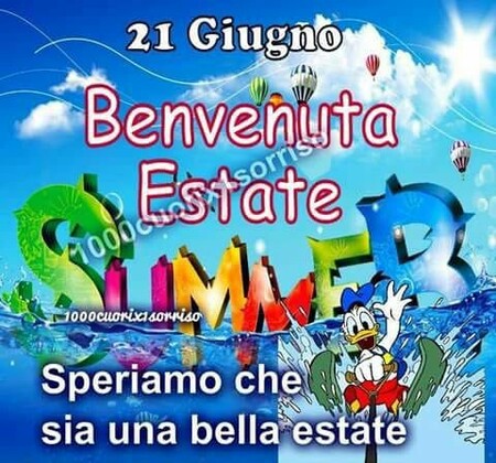 "21 Giugno Benvenuta Estate....."