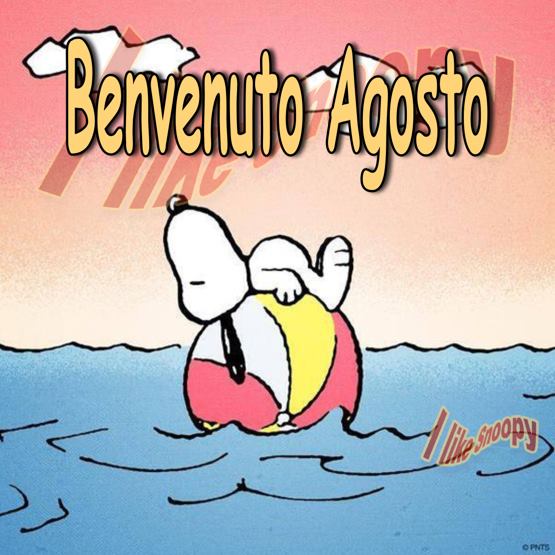 Snoopy - "Benvenuto Agosto"