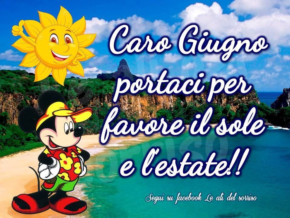 "Caro Giugno portaci per favore il sole e l'estate!"