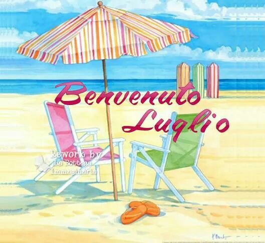 "Benvenuto Luglio"