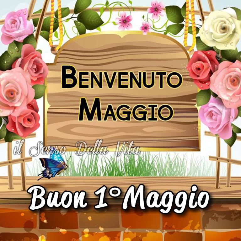 "Buon 1° Maggio" - Il Senso della Vita