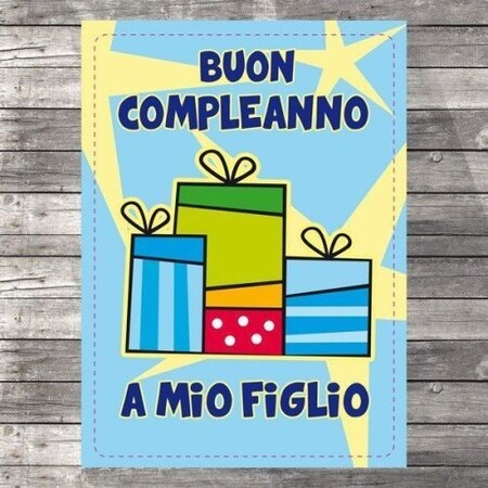 Buon Compleanno a Persone Speciali - "Buon Compleanno a mio Figlio"