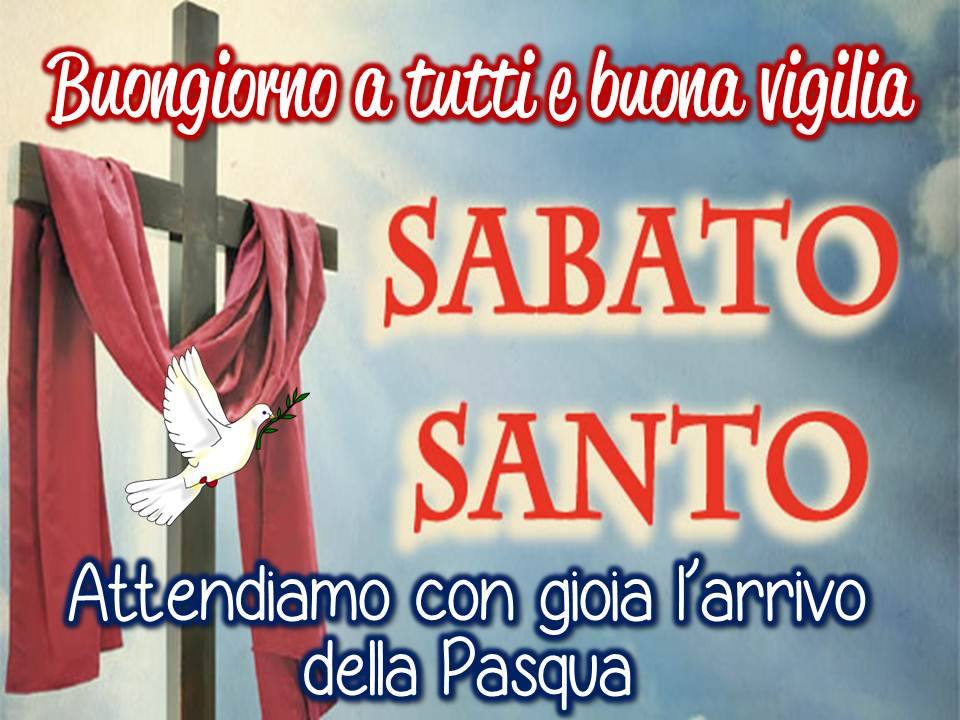 "Buongiorno a tutti e Buona Vigilia, attendiamo tutti con gioia l'arrivo della Pasqua"