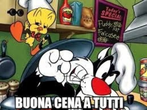 "BUONA CENA A TUTTI" - Gatto Silvestro e Titti