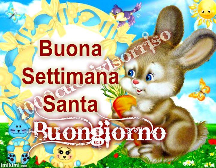 "Buongiorno e Buona Settimana Santa"