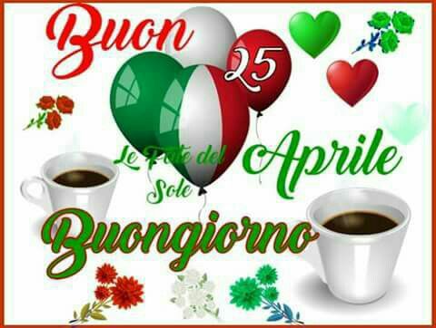 "Buon 25 Aprile Buongiorno"