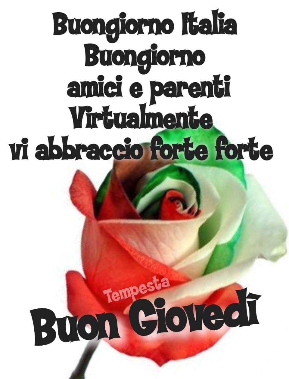 Buon Giovedì andrà tutto bene - "Buongiorno amici e parenti, vi mando un abbraccio virtuale forte forte"