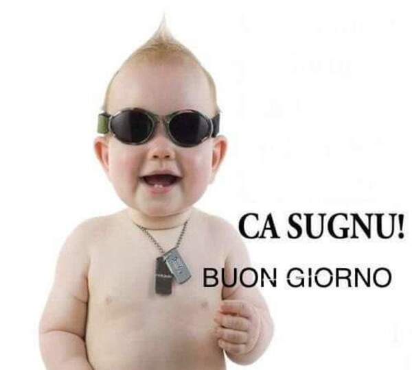 "CA SUGNU! BUON GIORNO"