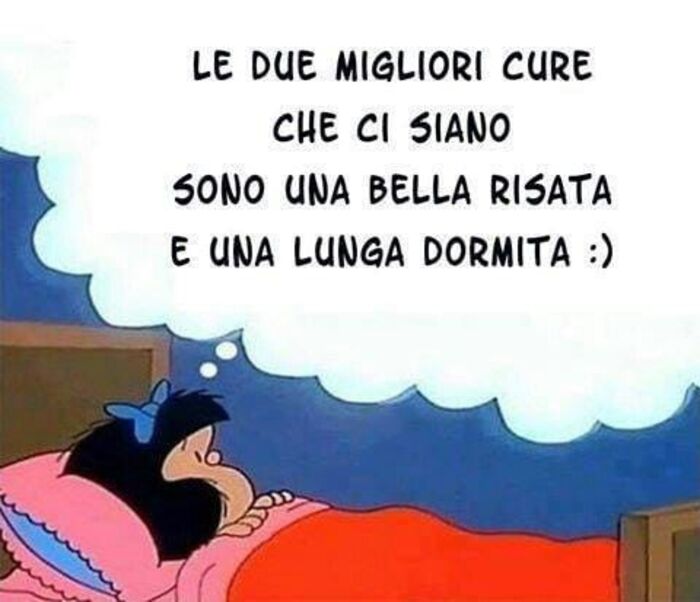 "Le due migliori cure che ci siano sono una bella risata e una lunga dormita." - Frasi della Buonanotte belle