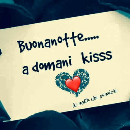 "Buonanotte... a domani kiss"