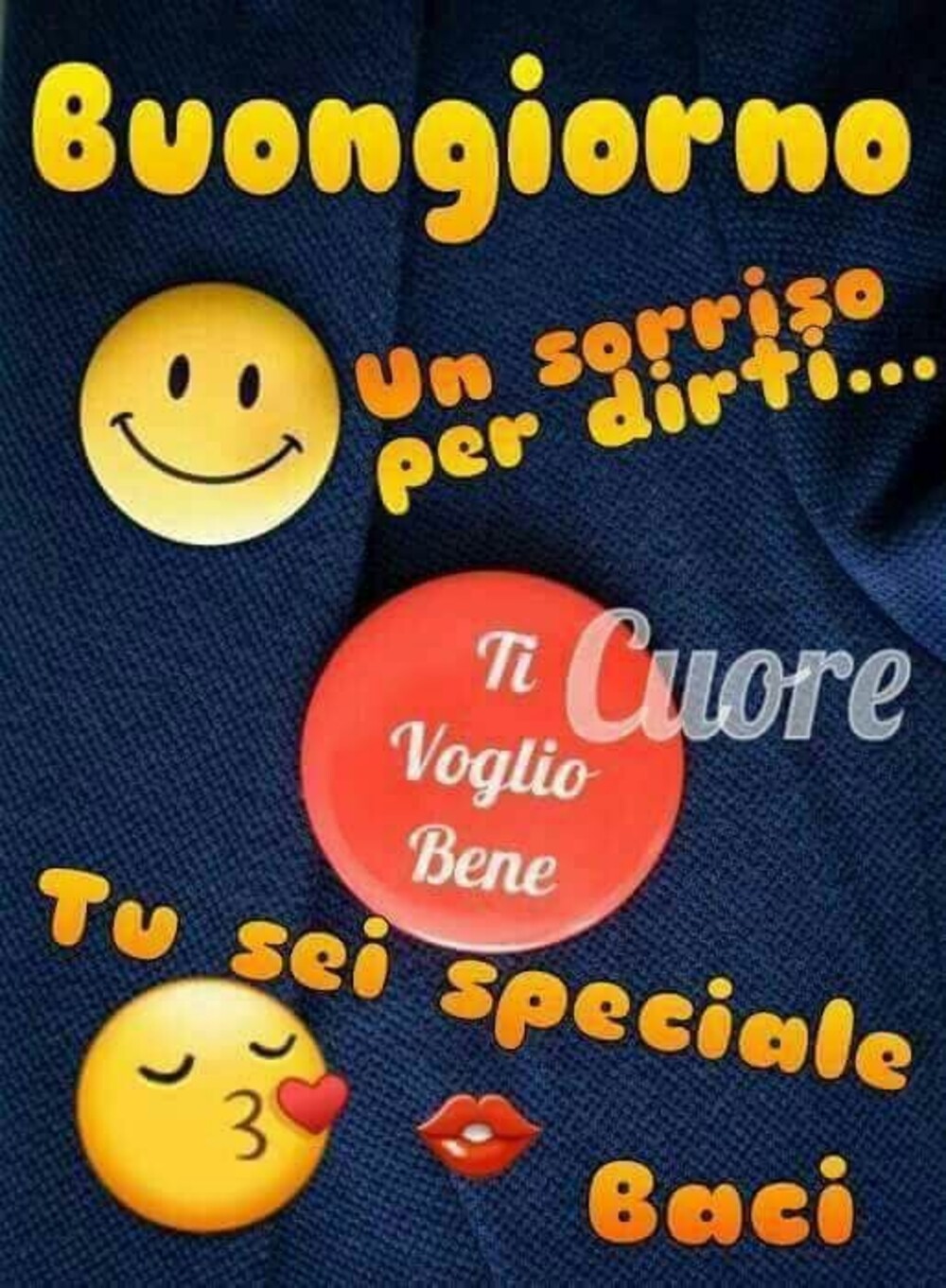 "Un sorriso per dirti Tu Sei Speciale! Baci. Buongiorno"