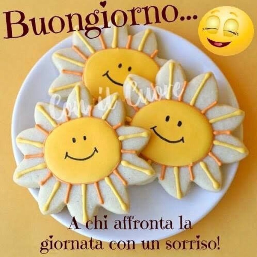 "Buona Giornata. A chi affronta la giornata con un sorriso!"