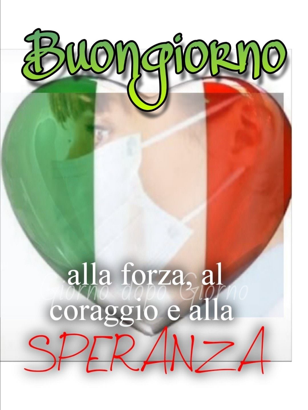 "Buona Giornata alla forza, al coraggio e alla speranza"