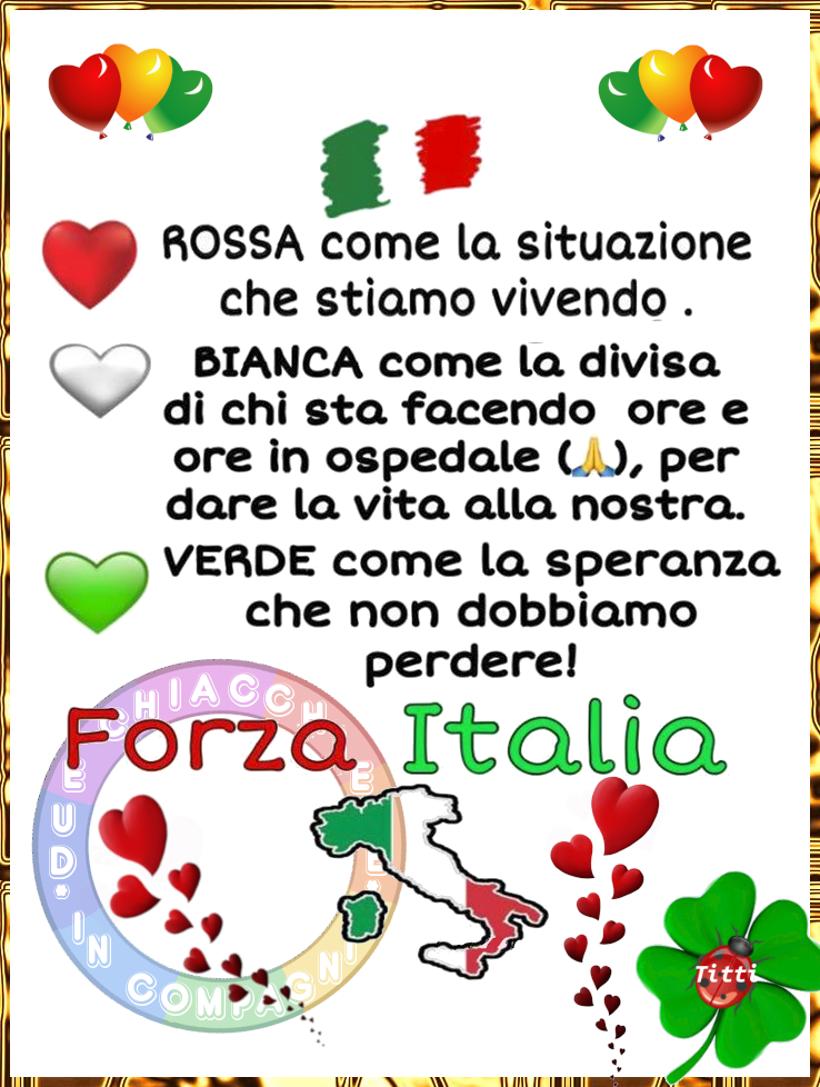 "Rossa come la situazione che stiamo vivendo. Bianca come la divisa di chi sta facendo ore e ore in ospedale per dare la vita alla nostra. Verde come la SPERANZA che non dobbiamo perdere. FORZA ITALIA!"