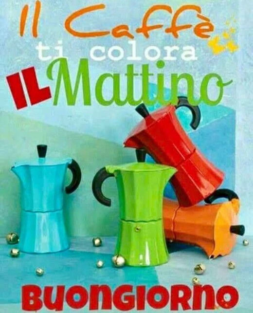 Buongiorno colorato - "Il caffè ti colora il mattino, Buongiorno"