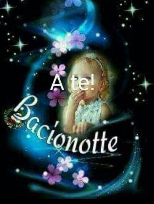 "A Te Buonanotte" - immagini da mandare su WhatsApp