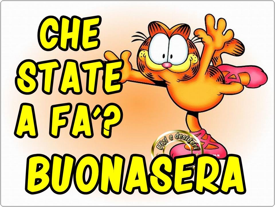 "Che state a fà? Buonasera" - Garfield