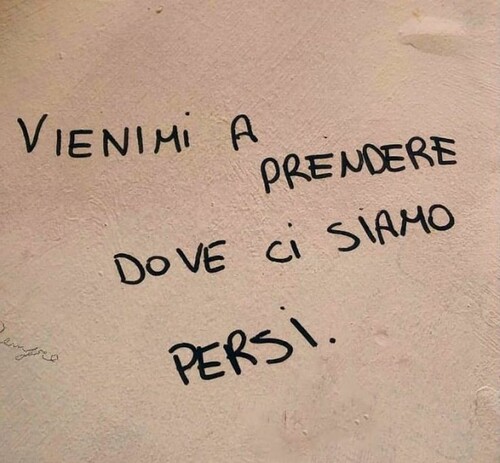 "Vienimi a prendere dove ci siamo persi." - Frasi Tumblr d'Amore