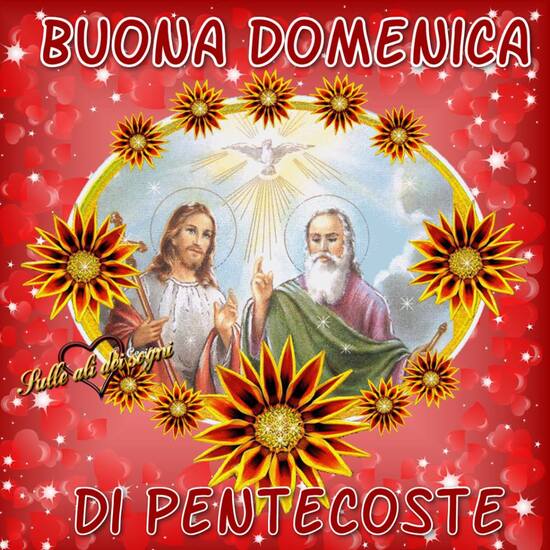 "Buona Domenica di pentecoste"