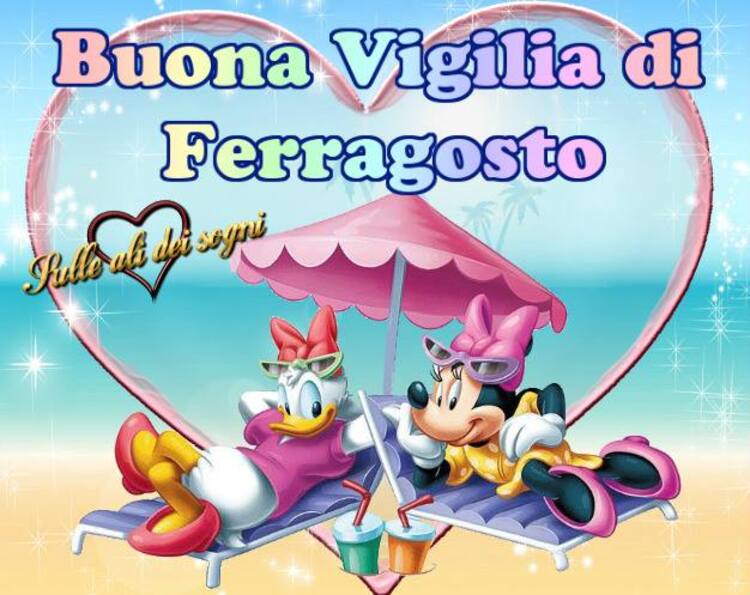 Buona Vigilia di Ferragosto" - immagini Walt Disney