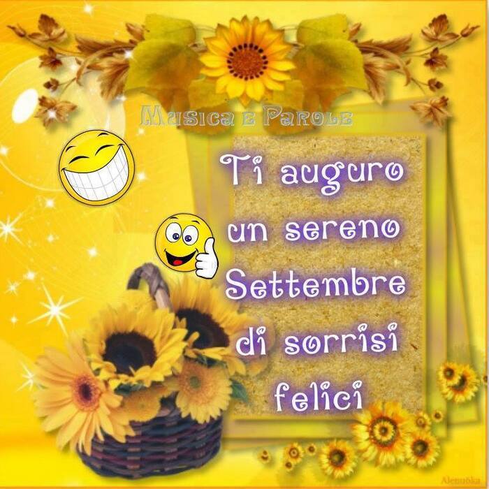 "Ti auguro un Sereno Settembre di sorrisi felici"