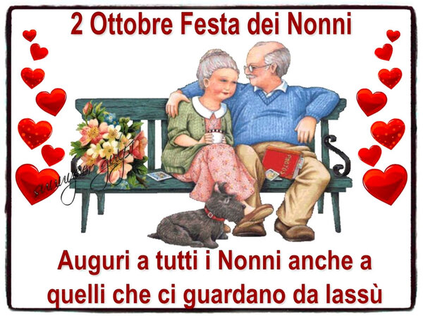 "2 Ottobre Festa dei Nonni. Auguri a tutti i Nonni anche a quelli che ci guardano da lassù"