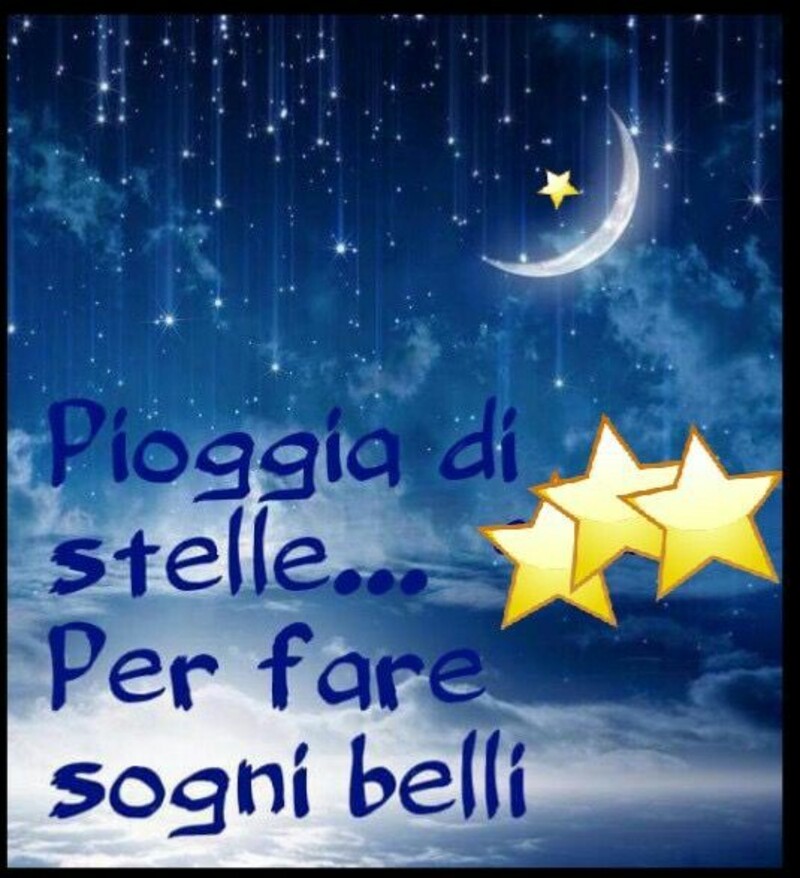 "Pioggia di stelle... per fare Sogni Belli..."