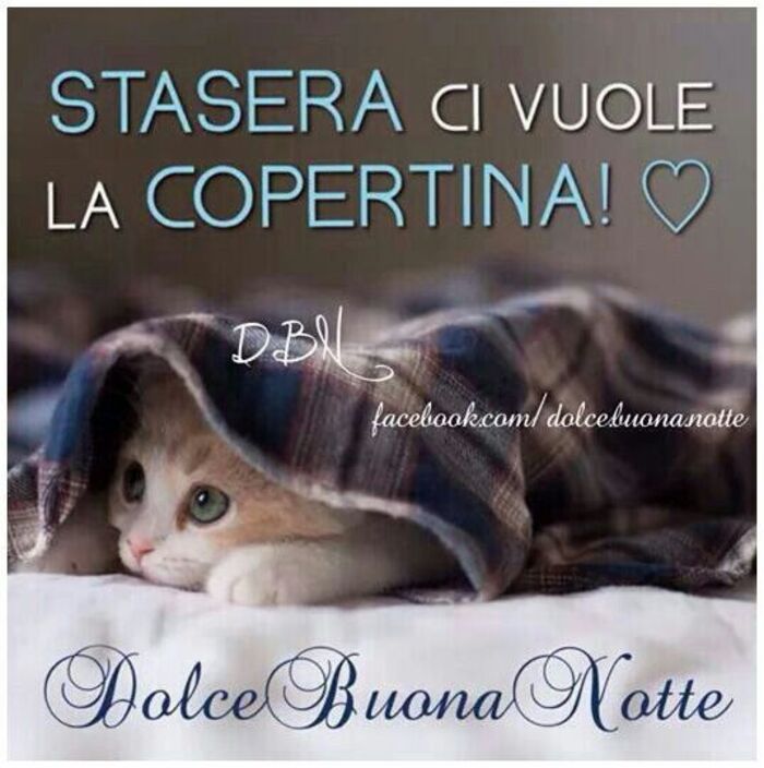 "Stasera ci vuole la copertina! Dolce Buona Notte"