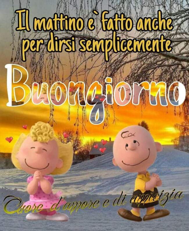 "Il mattino è fatto anche per dirsi semplicemente Buongiorno"