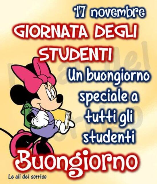 "17 Novembre Giornata degli Studenti. Un buongiorno speciale a tutti gli studenti....."